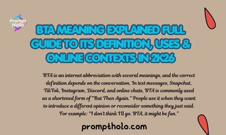 BTA Meaning Explained Full Guide to Its Definition, Uses & Online Contexts In 2k26