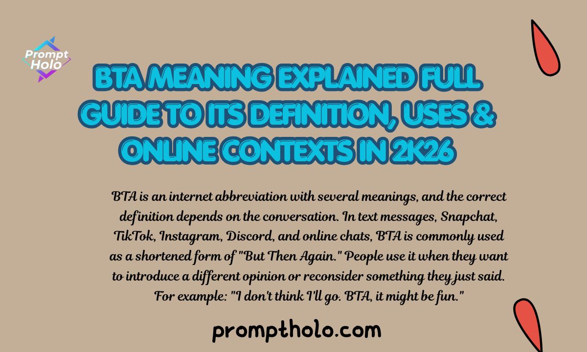 BTA Meaning Explained Full Guide to Its Definition, Uses & Online Contexts In 2k26