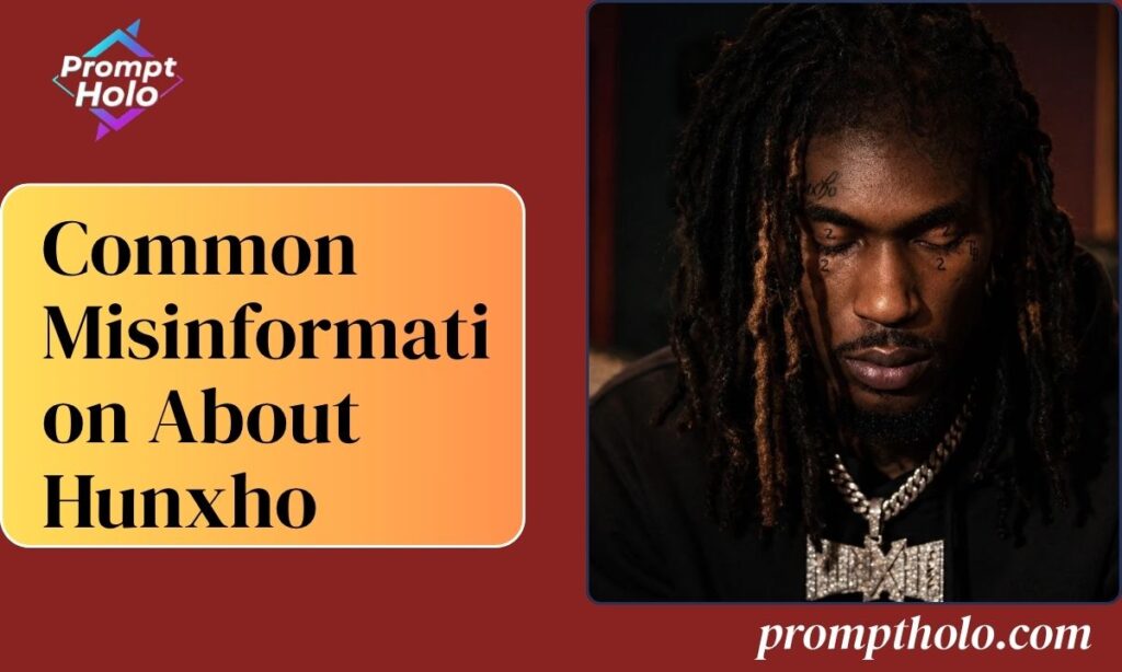 Common Misinformation About Hunxho