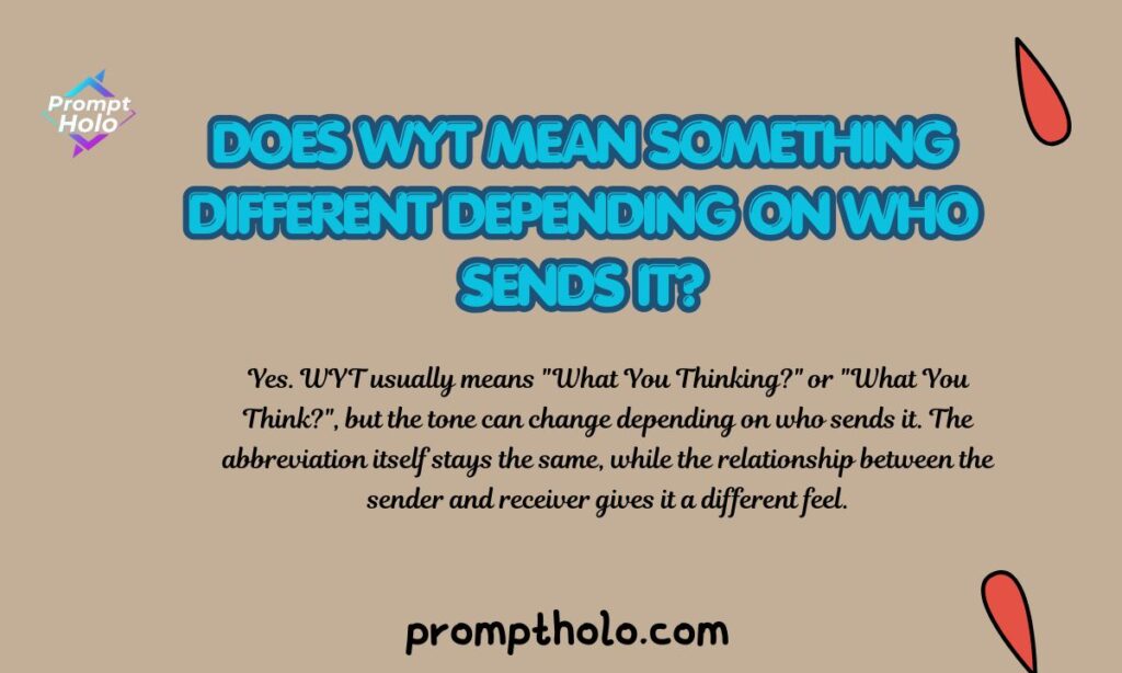 Does WYT Mean Something Different Depending on Who Sends It