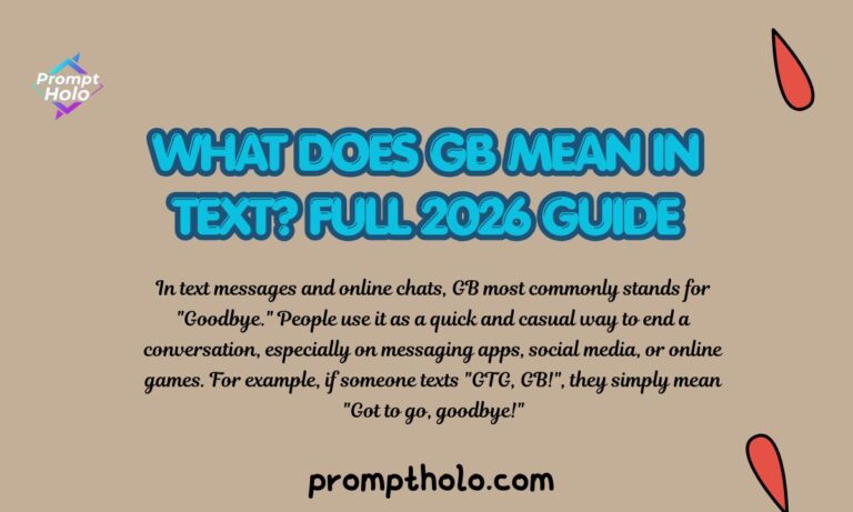 What Does GB Mean in Text Full 2026 Guide