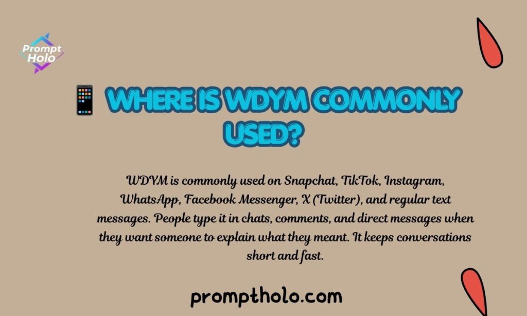 📱 Where Is WDYM Commonly Used