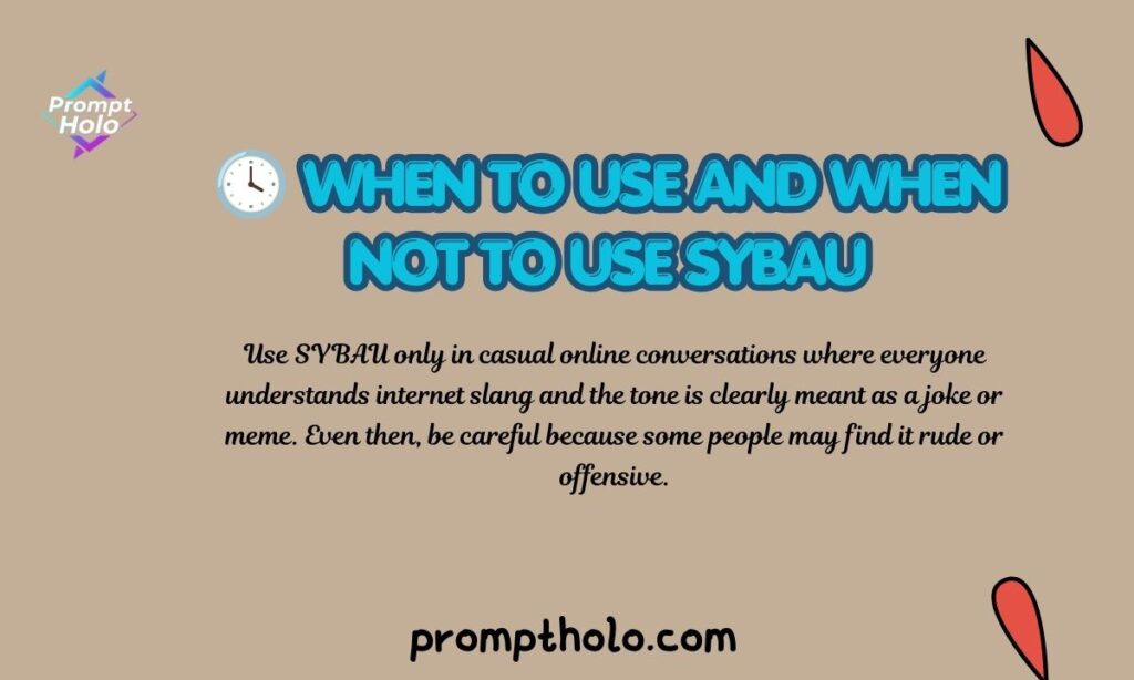 🕓 When to Use and When Not to Use SYBAU