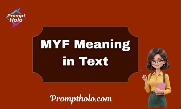 MYF Meaning in Text Explained (Simple Guide to What “MYF” Really Means in Chats)