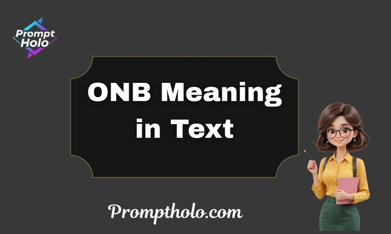 ONB Meaning in Text_ What It Signals Today