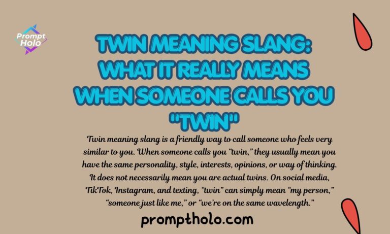 Twin Meaning Slang: What It Really Means When Someone Calls You “Twin”